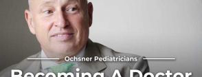 Video Thumbnail: Dr. William Lennarz, Ochsner System Chair of Pediatrics, Originally Wanted to Be...