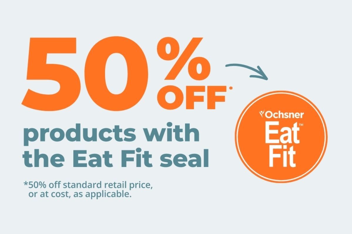 50 off products with the eat fit seal ochsner eat fit logo