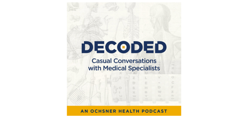 Ochsner announces Decoded video series and podcast hosted by Robin Barnes