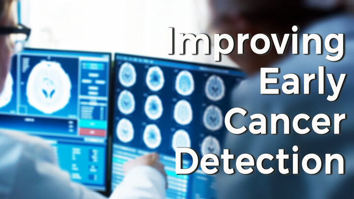 Improving Early Cancer Detection