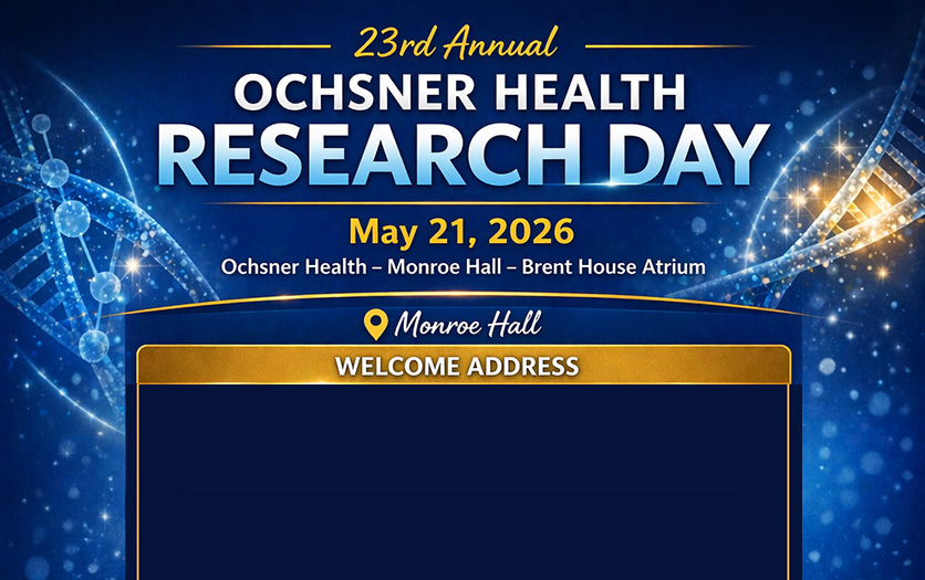 23rd Annual Ochsner Health Research Day May 21, 2026